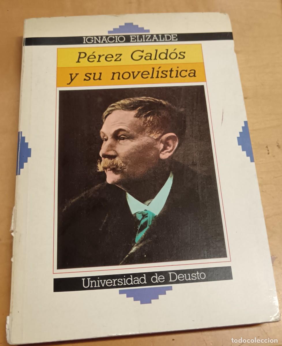 Libros: P&eacute;rez Gald&oacute;s y su novel&iacute;stica - ELIZALDE, IGNACIO - Foto 1