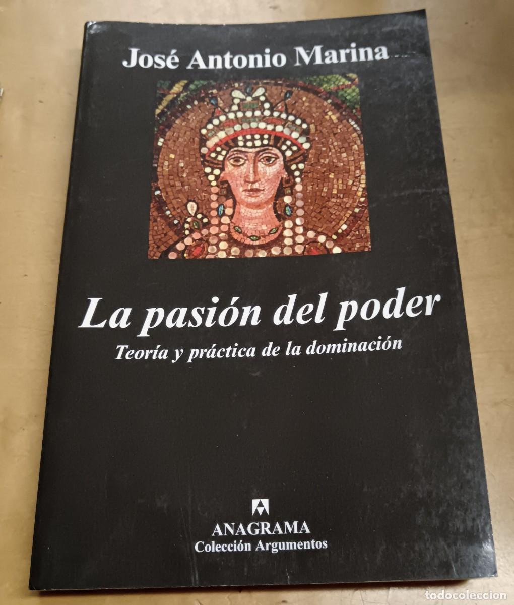 Libros: La pasi&oacute;n del poder. Teor&iacute;a y pr&aacute;ctica de la dominaci&oacute;n - MARINA, JOS&Eacute; ANTONIO - Foto 1