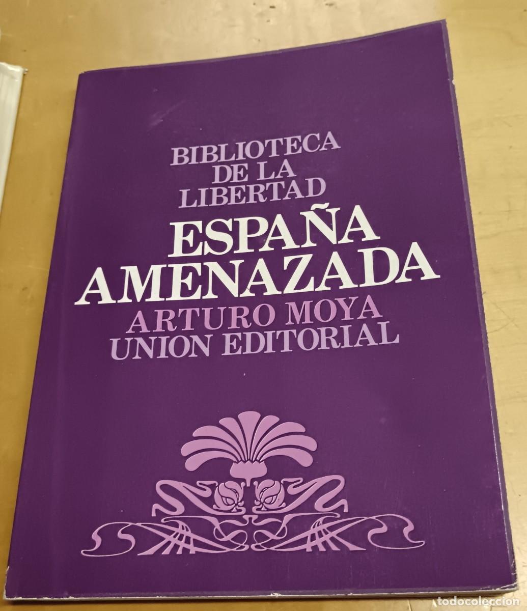 Libros: Espa&ntilde;a amenazada - MOYA, ARTURO - Foto 1