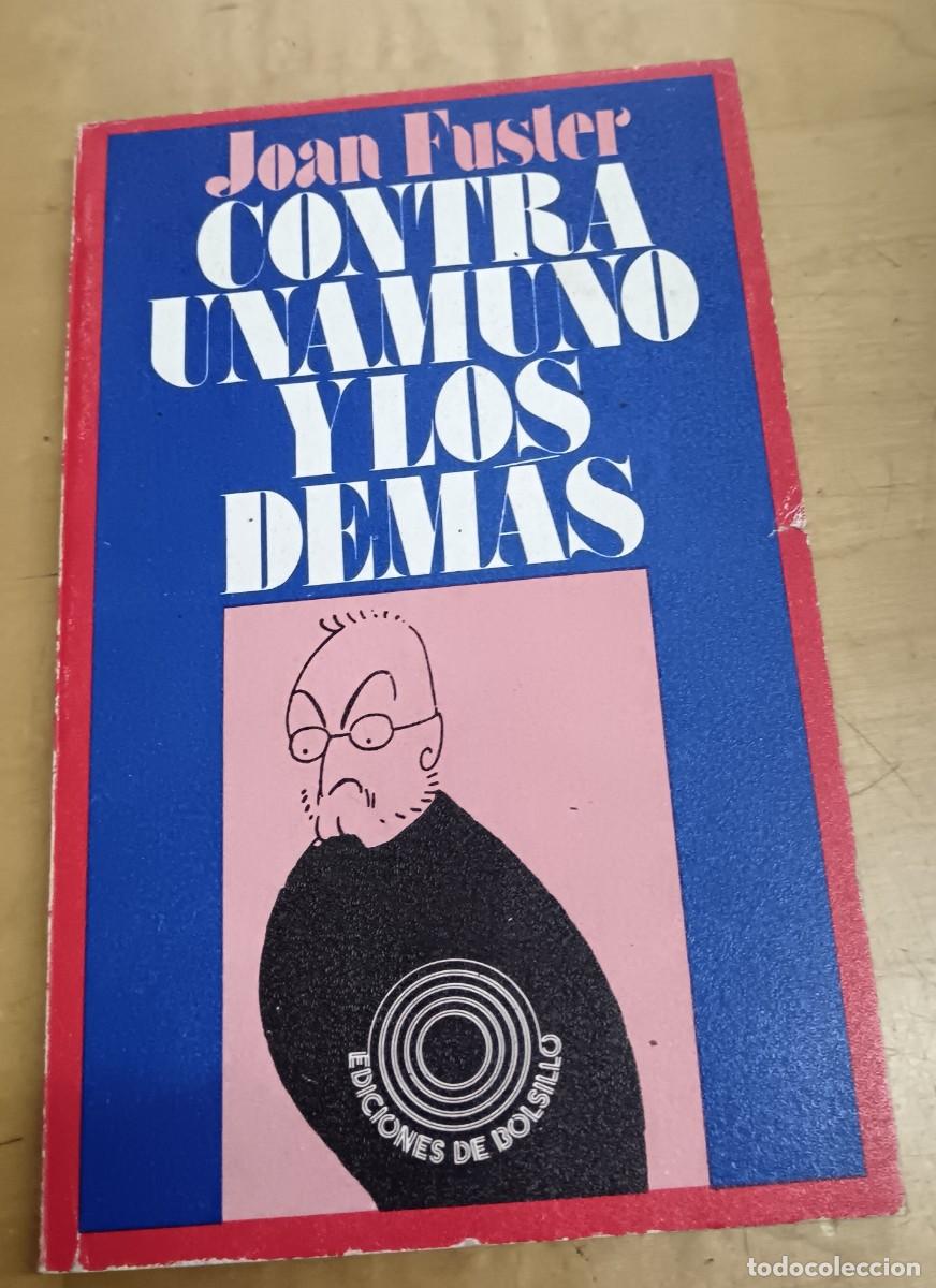 Libros: Contra Unamuno y los dem&aacute;s - FUSTER, JOAN - Foto 1