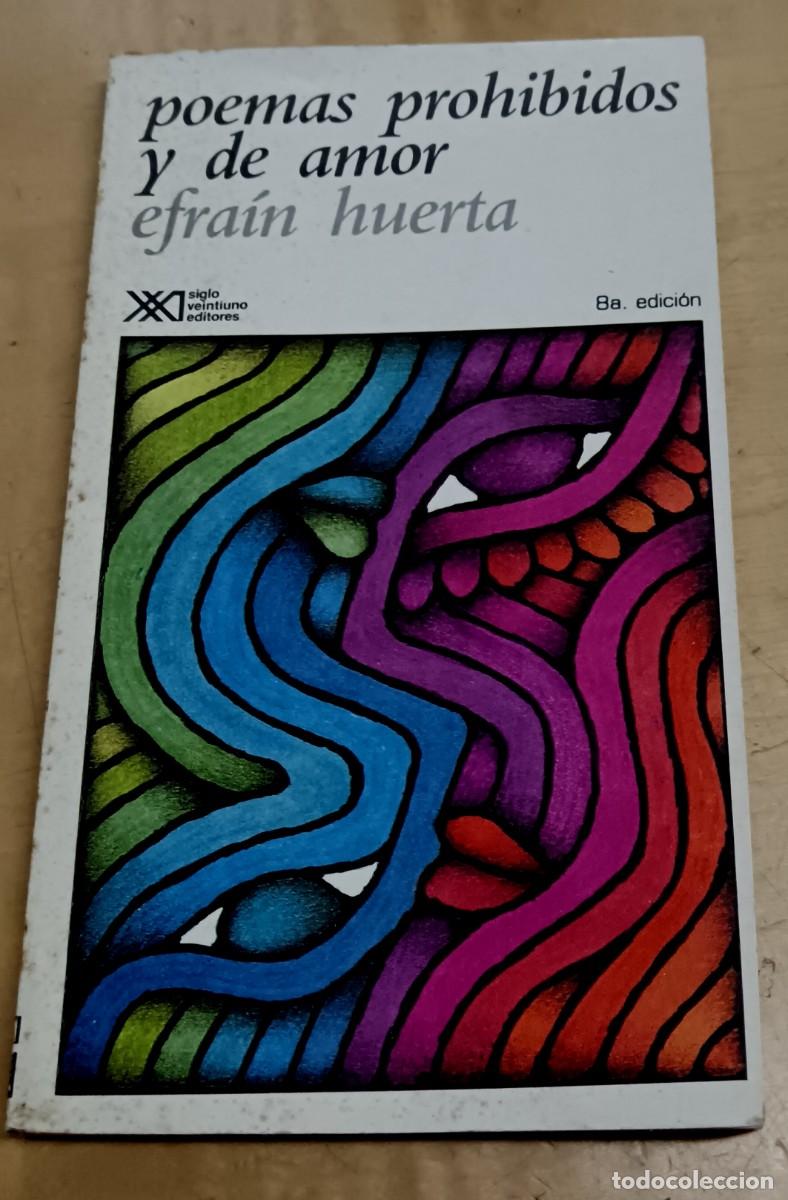 Libros: Poemas prohibidos y de amor - HUERTA, EFRA&Iacute;N - Foto 1