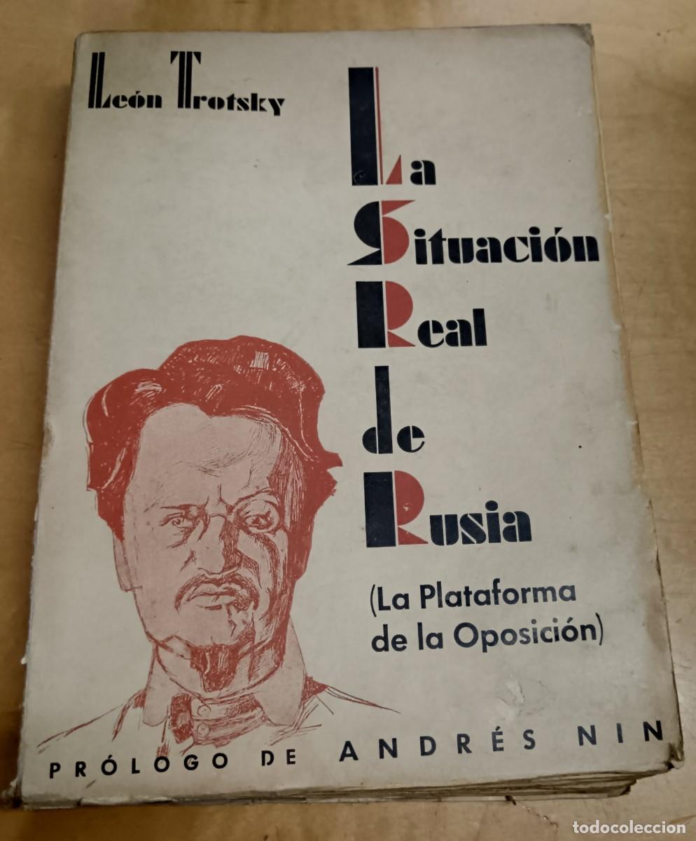 Libros: La situaci&oacute;n real de Rusia (La plataforma de la oposici&oacute;n) - TROTSKY, LE&Oacute;N - Foto 1