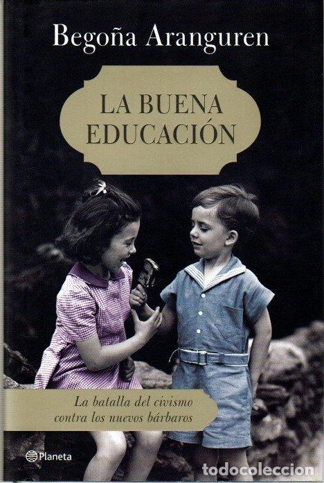 Libros: La buena educaci&oacute;n - Aranguren, Bego&ntilde;a - Foto 1