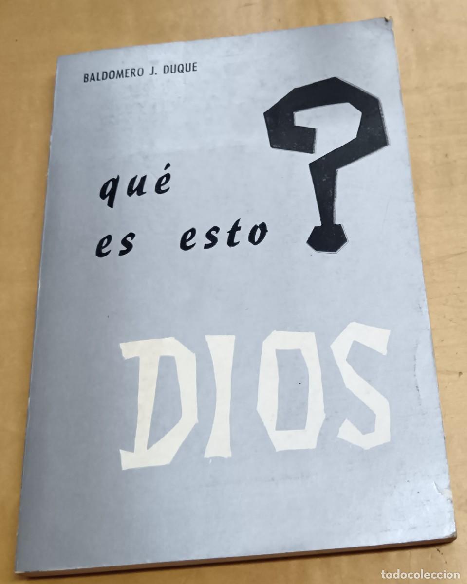 Libros: &iquest;Qu&eacute; es esto?: Dios - DUQUE, BALDOMERO J. - Foto 1
