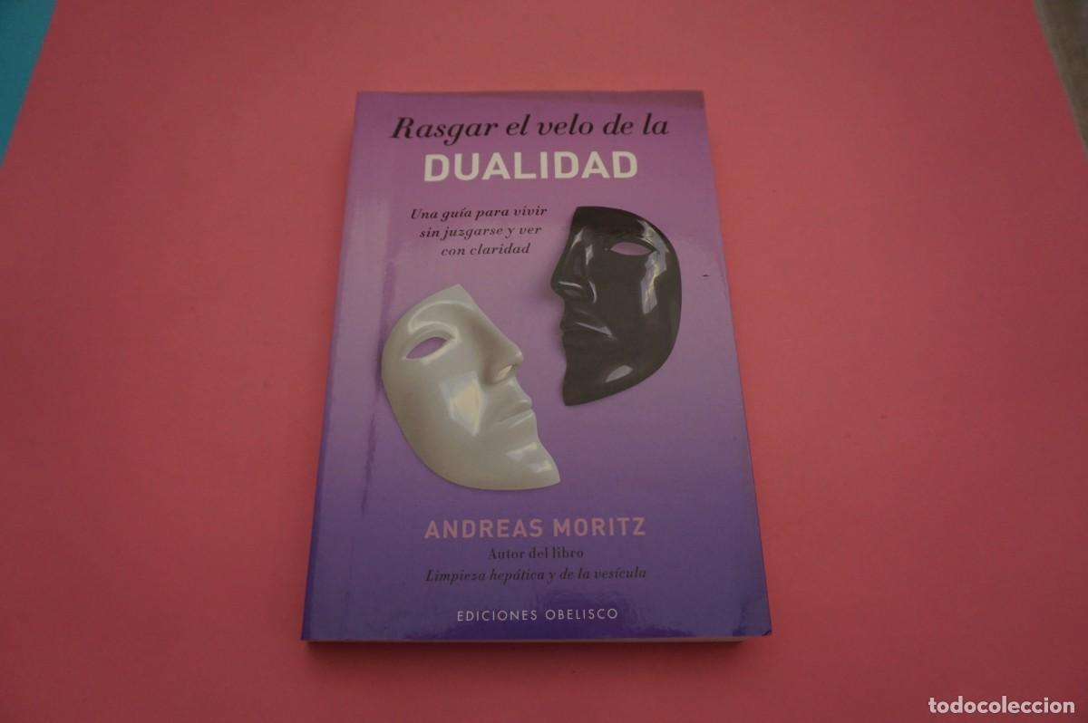 Libros: M4E/ RASGAR EL VELO DE LA DUALIDAD - ANDREAS MORITZ / EDICIONES OBELISCO - Foto 1