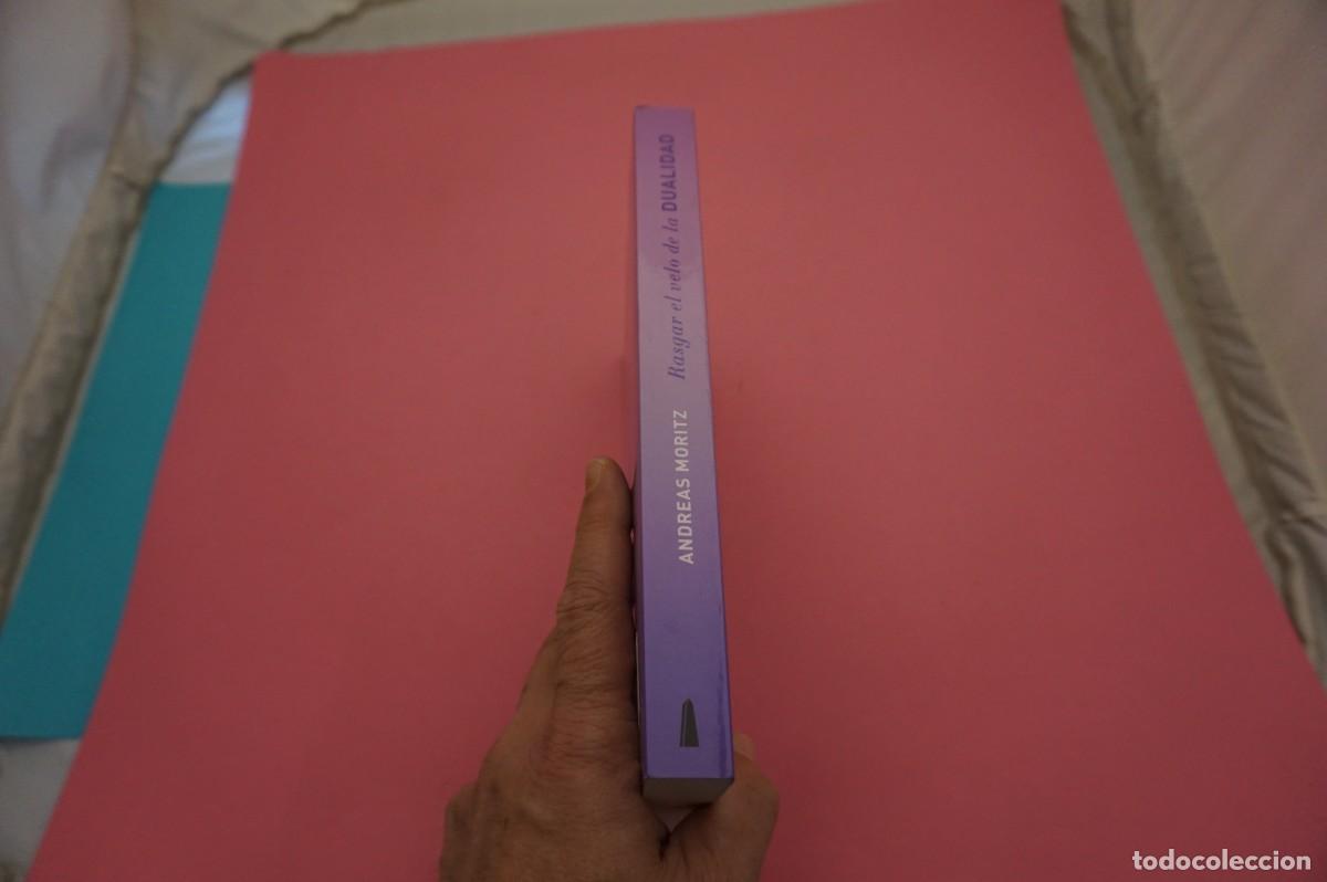 Libros: M4E/ RASGAR EL VELO DE LA DUALIDAD - ANDREAS MORITZ / EDICIONES OBELISCO - Foto 6