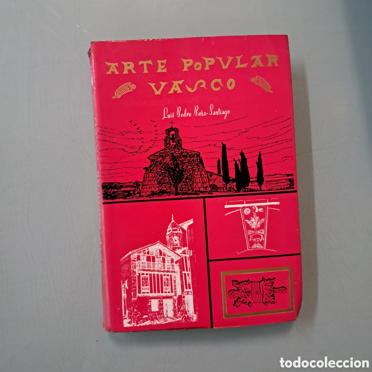 Libros: Luis Pedro Pe&ntilde;a Santiago, Arte popular vasco - Foto 1