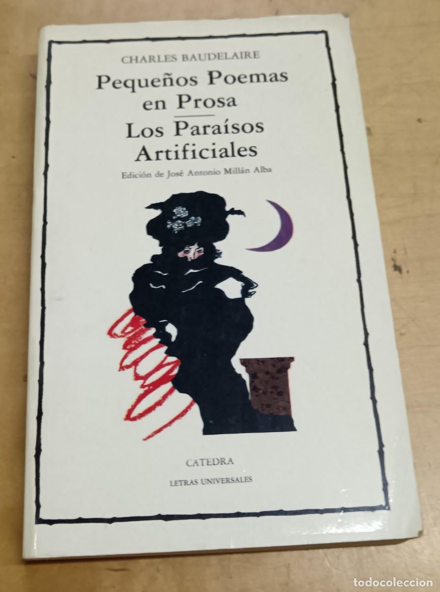 Libros: Peque&ntilde;os Poemas en Prosa. Los Para&iacute;sos Artificiales - BAUDELAIRE, CHARLES - Foto 1