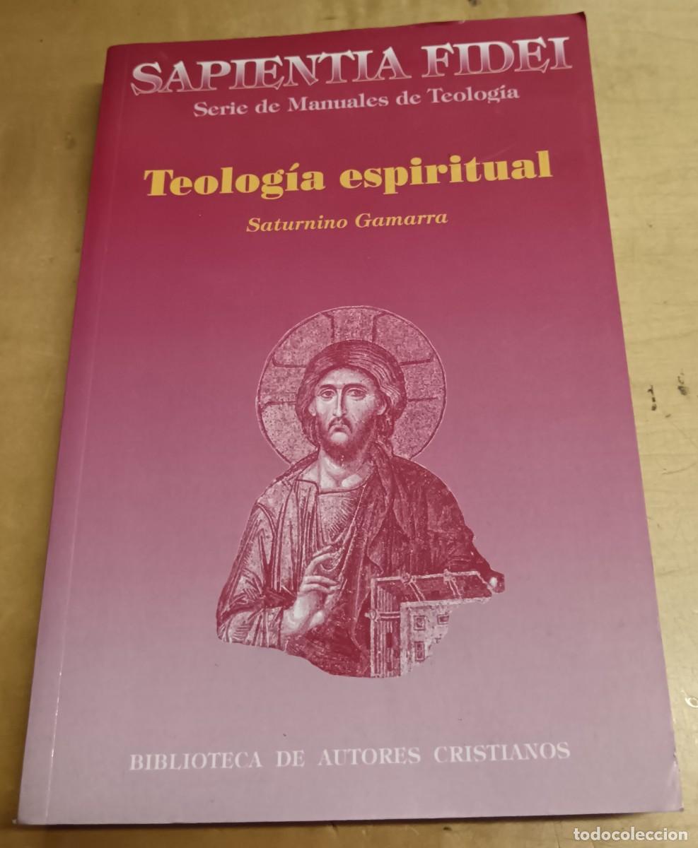 Libros: Teolog&iacute;a espiritual - GAMARRA, SATURNINO - Foto 1