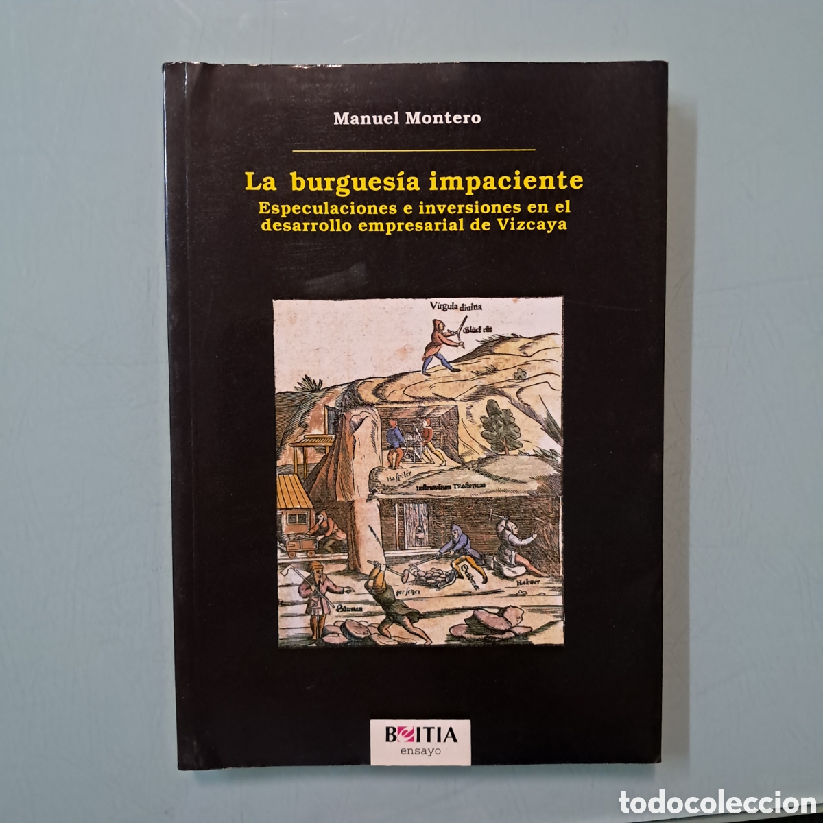 Libros: Manuel Montero, La burgues&iacute;a impaciente, Beitia - Foto 1