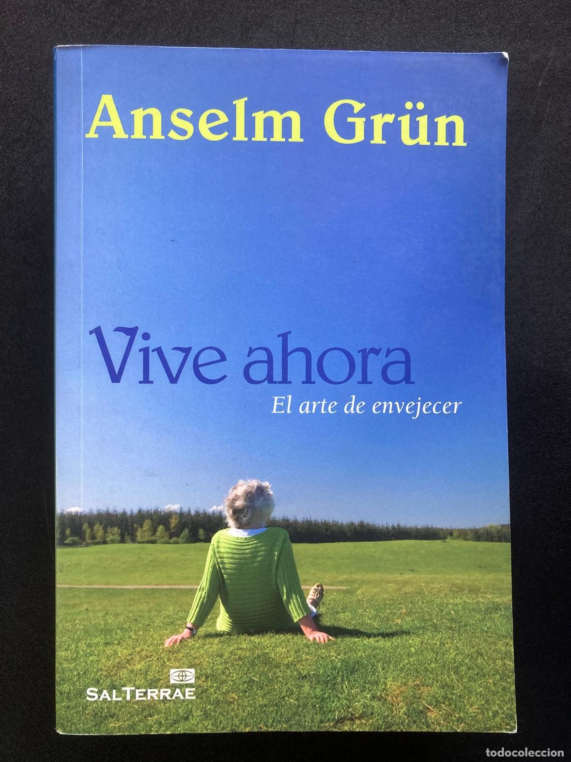 Libros: Anselm Gr&uuml;n - Vive ahora. El arte de envejecer - Foto 1