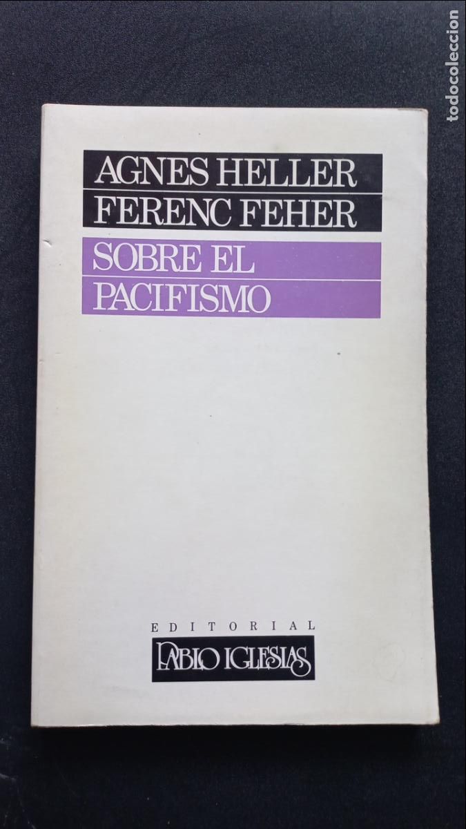 Libros: &Aacute;gnes Heller; Ferenc Feher - Sobre el pacifismo - Foto 1