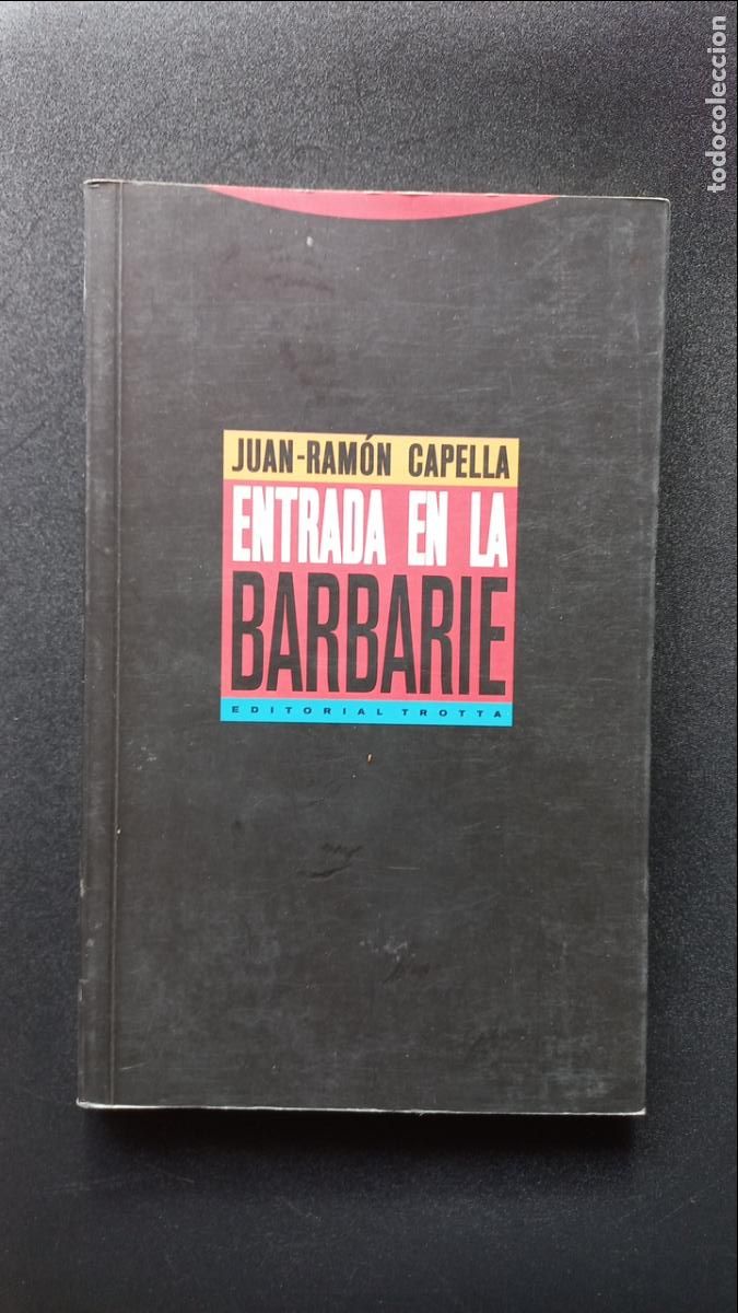 Libros: Juan Ram&oacute;n Capella - Entrada en la barbarie - Foto 1