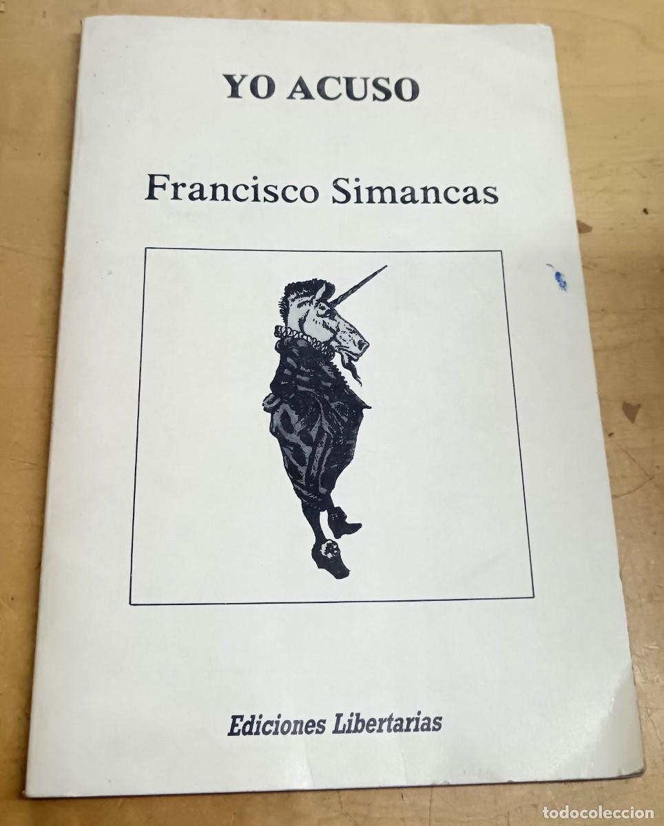 Libros: Yo acuso - SIMANCAS, FRANCISCO - Foto 1