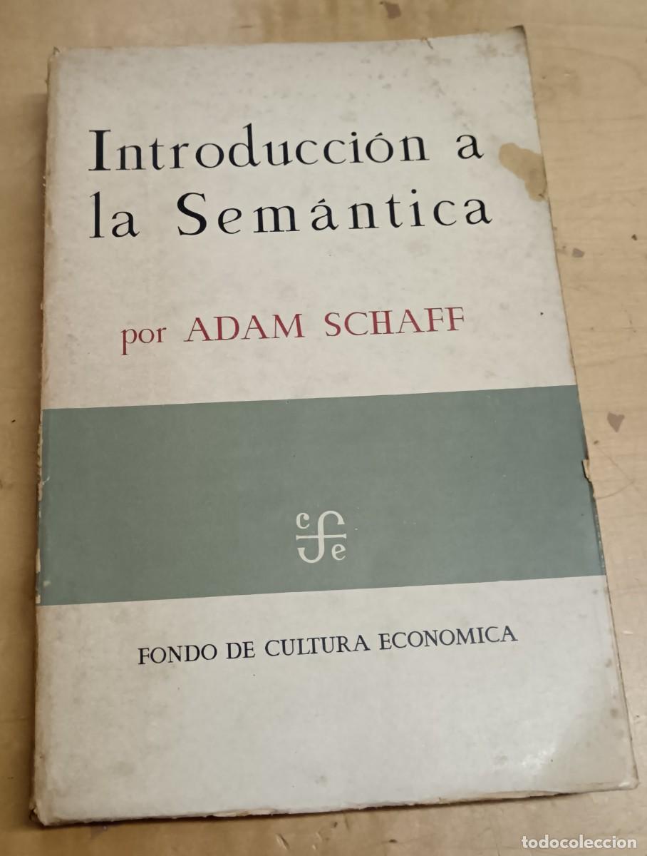 Libros: Introducci&oacute;n a la Sem&aacute;ntica - SCHAFF, ADAM - Foto 1