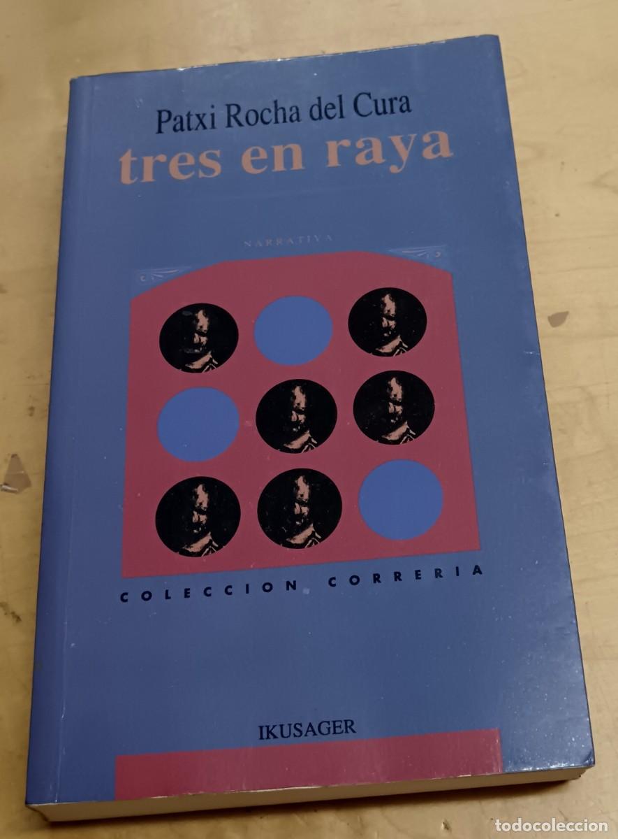 Libros: Tres en raya - ROCHA DEL CURA, PATXI - Foto 1