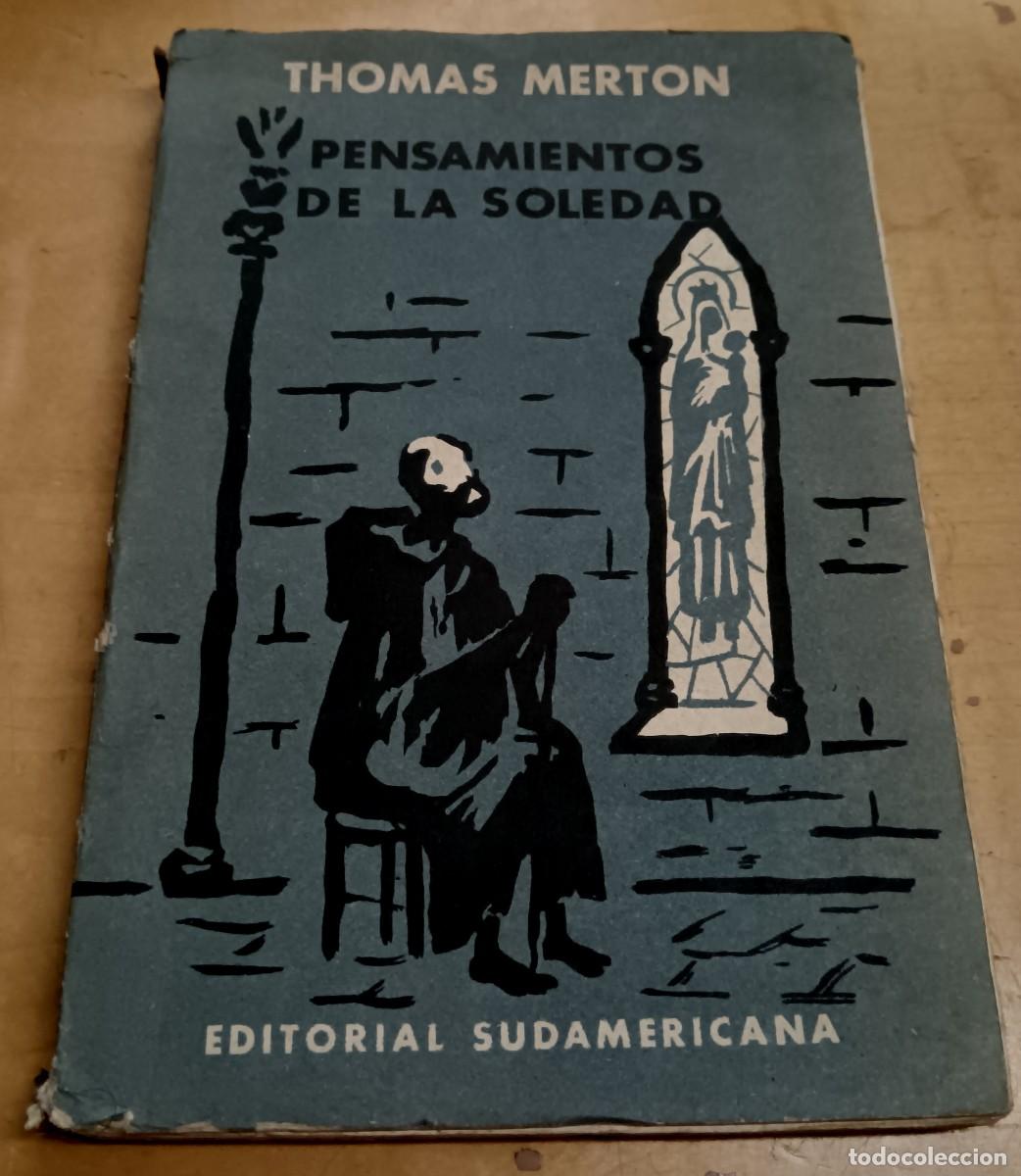 Libros: Pensamientos de la soledad y la paz mon&aacute;stica - MERTON, THOMAS - Foto 1