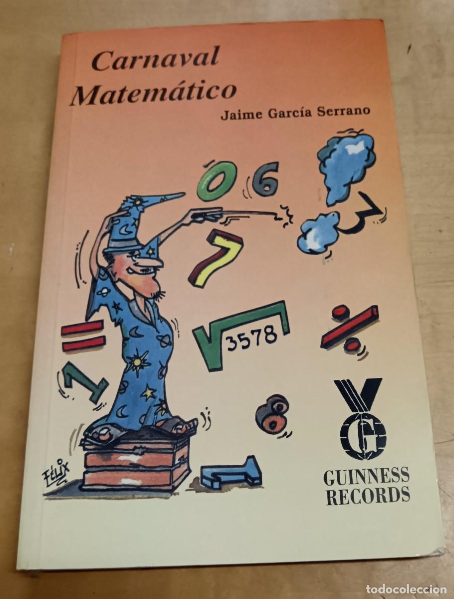 Libros: Carnaval matem&aacute;tico - GARC&Iacute;A SERRANO, JAIME - Foto 1