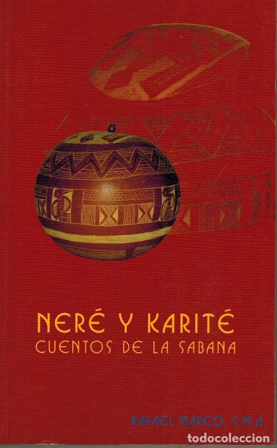 Libros: NERE Y KARITE CUENTOS DE LA SABANA - RAFAEL MARCO - Foto 1