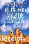 Libros: EL &Uacute;LTIMO VALS DE MATILDA - MCKINLEY, TAMARA - Foto 1