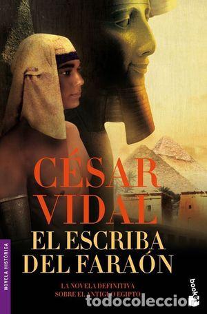 Libros: EL ESCRIBA DEL FARA&Oacute;N - VIDAL, C&Eacute;SAR - Foto 1