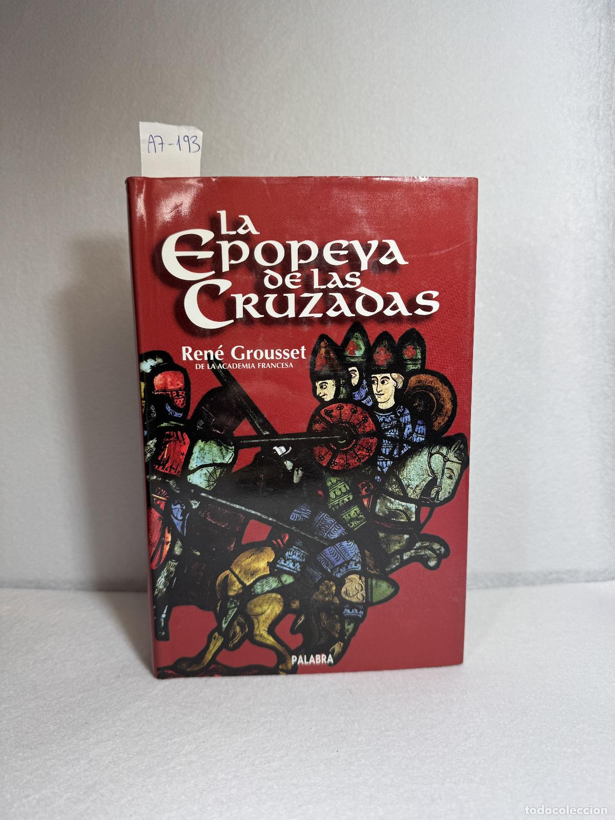 Libros: GROUSSET, Ren&eacute;: - La Epopeya de las Cruzadas. - Foto 1