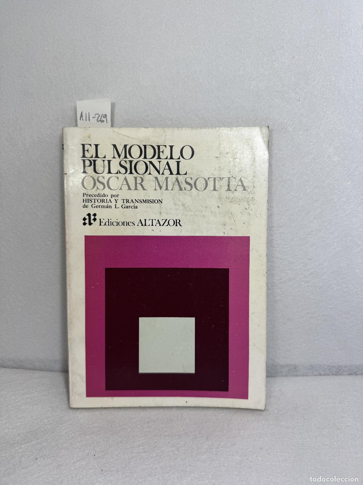 Libros: MASOTTA, Oscar: - El modelo pulsional. - Foto 1