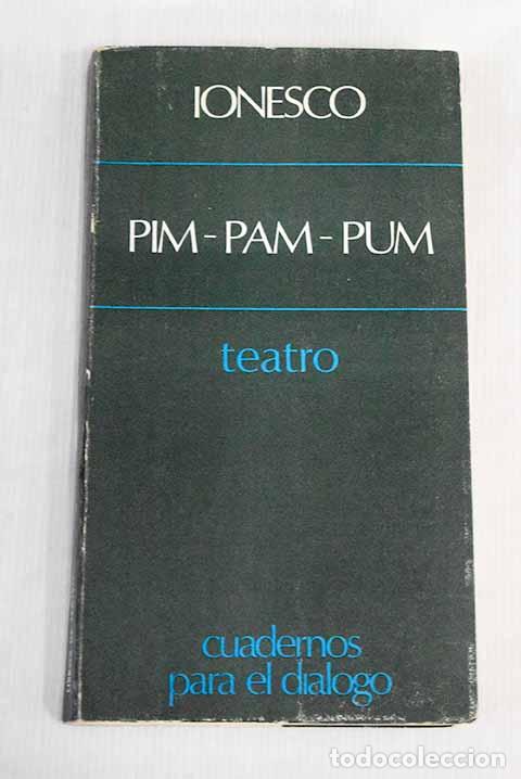 Libros: El pim-pam-pum: Ionesco, Eugene.- Ionesco, Eugene - Foto 1