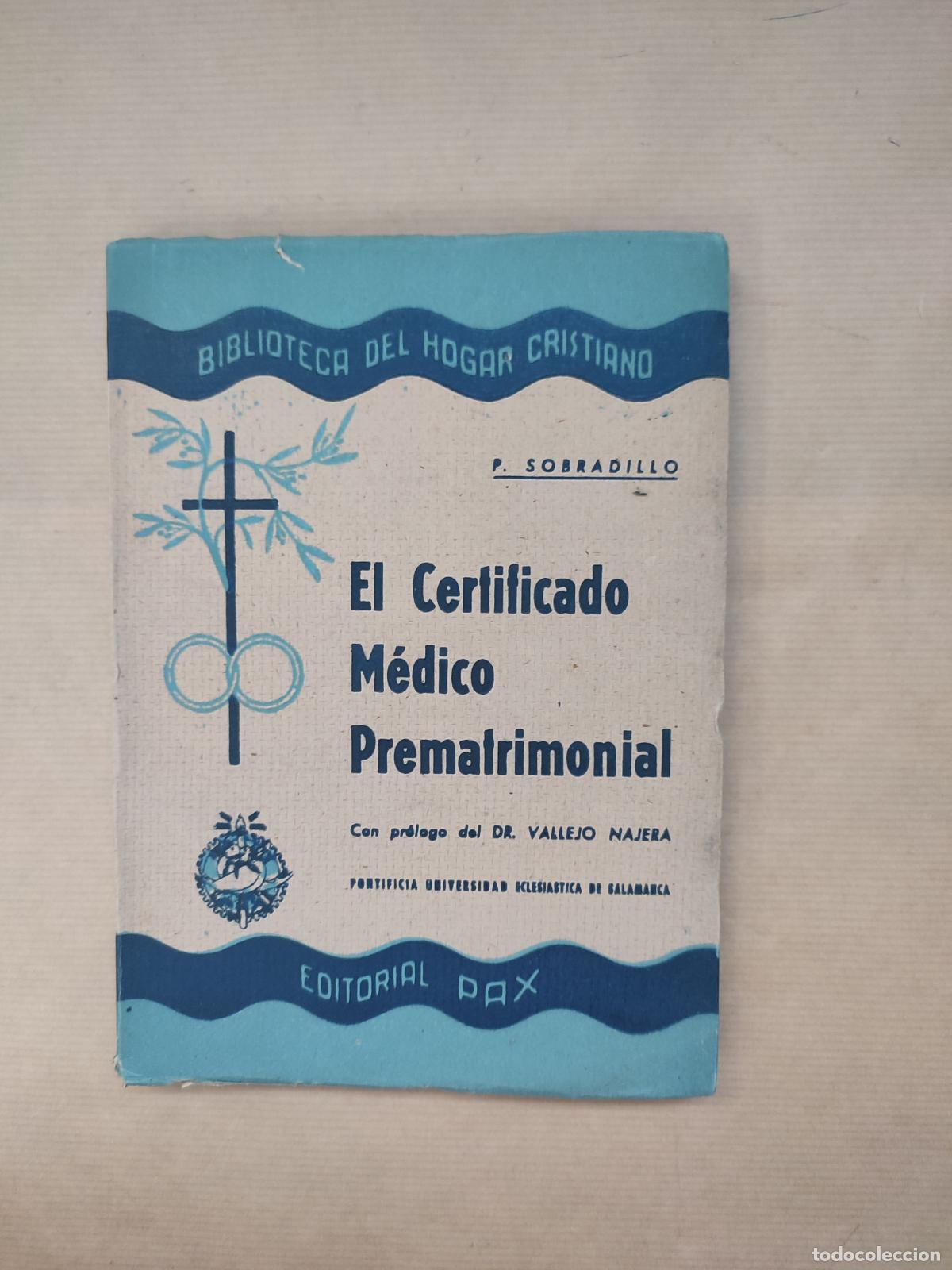 Libros: EL CERTIFICADO MEDICO PREMATRIMONIAL - &rdquo;SOBRADILLO, Agapito de&rdquo; - Foto 1