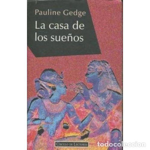 Libros: LA CASA de los SUE&Ntilde;OS - GEDGE, PAULINE - Sin Especificar - Foto 1