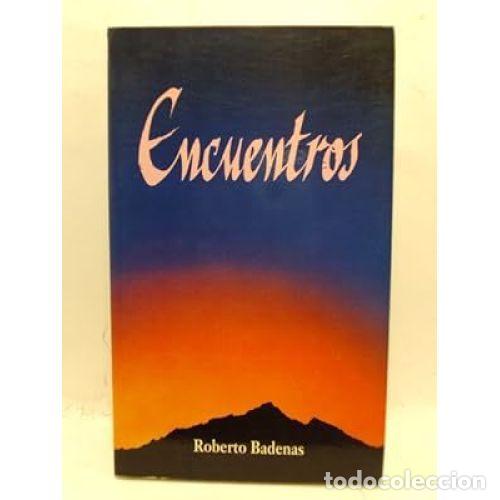 Libros: ENCUENTROS - BADENAS, ROBERTO - Sin Especificar - Foto 1