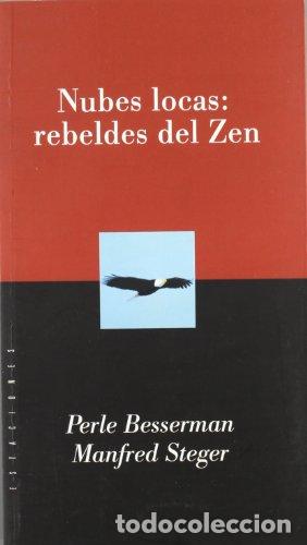 Libros: NUBES LOCAS REBELDES DEL ZEN - Besserman,Perle/Steger,Manfred - Foto 1