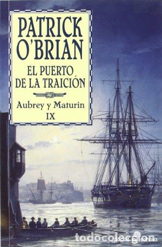 Libros: EL PUERTO DE LA TRAICI&Oacute;N - O&acute;Brian,Patrick - Foto 1