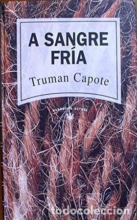 Libros: A SANGRE FR&Iacute;A - Capote,Truman - Foto 1