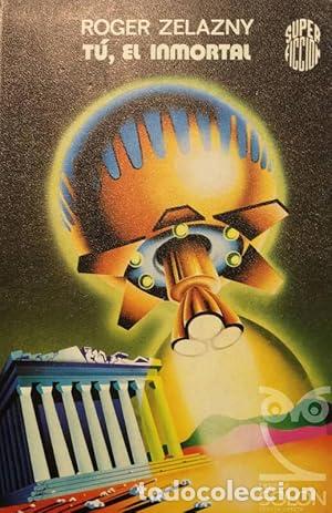 Libros: T&Uacute;,EL INMORTAL - Zelazny,Roger - Foto 1