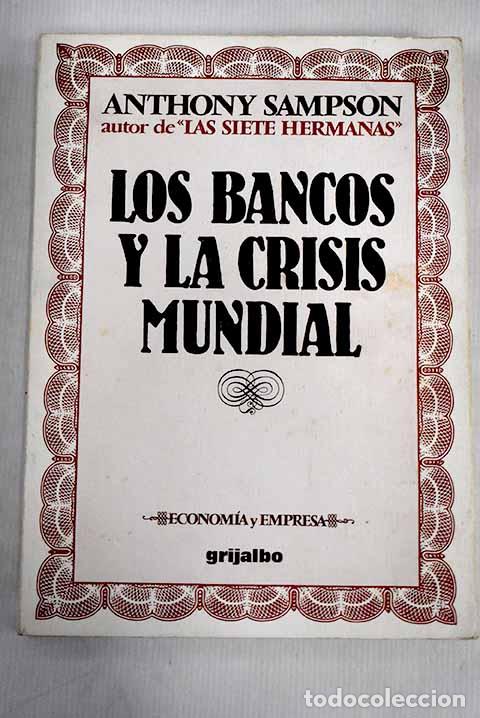 Libros: Los bancos y la crisis mundial.- Sampson, Anthony - Foto 1