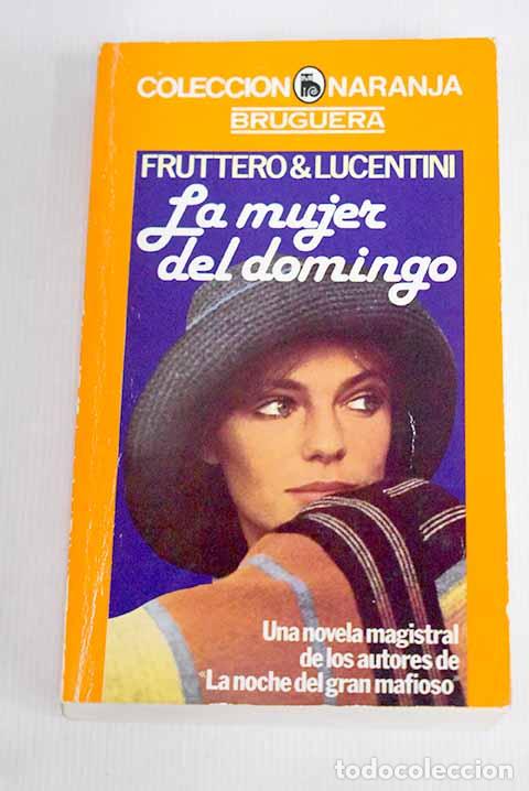 Libros: La mujer del domingo.- Fruttero, Carlo - Foto 1