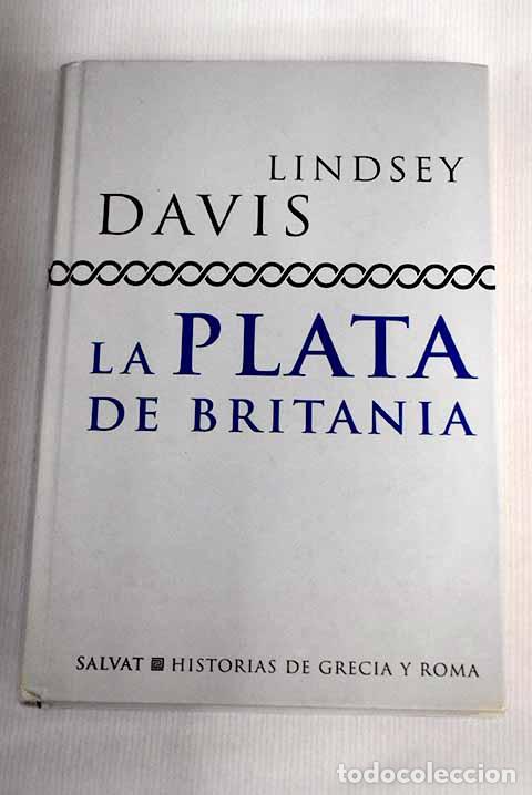 Libros: La plata de Britania.- Davis, Lindsey - Foto 1