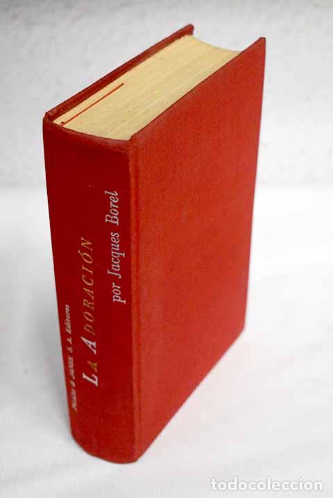 Libros: La adoraci&oacute;n: Borel, Jacques.- Borel, Jacques - Foto 1