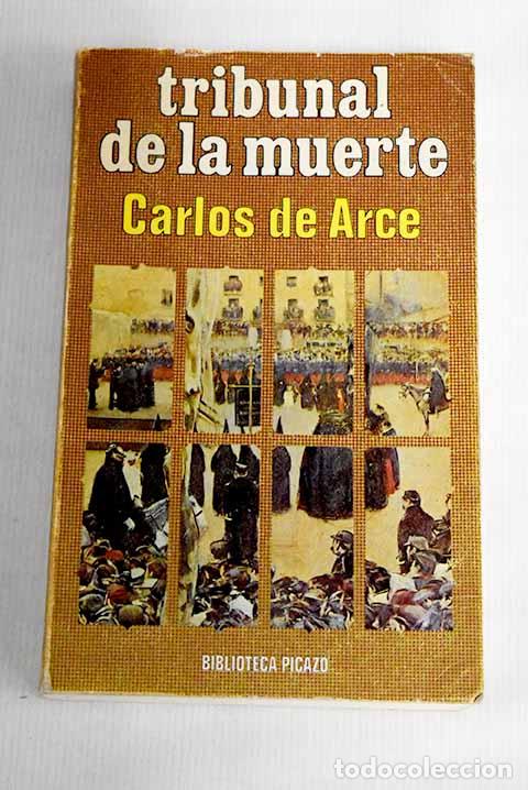 Libros: Tribunal de la muerte.- Arce, Carlos de - Foto 1