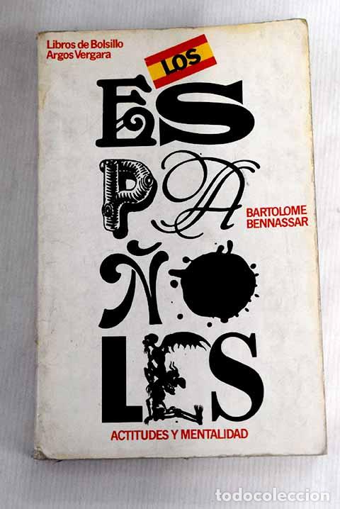 Libros: Los espa&ntilde;oles: actitudes y mentalidad.- Bennassar, Bartolom&eacute; - Foto 1