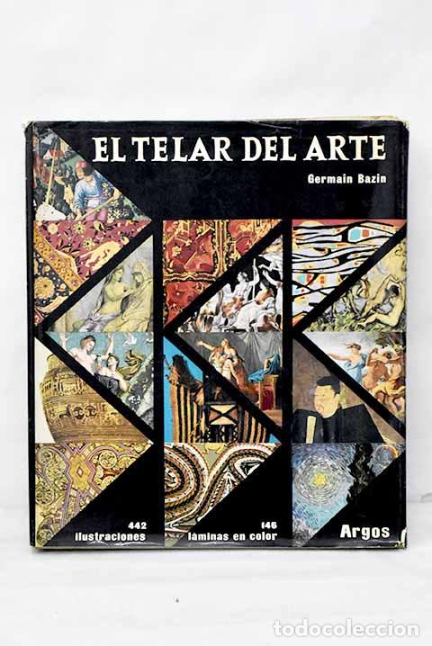 Libros: El telar del arte: Bazin, Germain.- Bazin, Germain - Foto 1