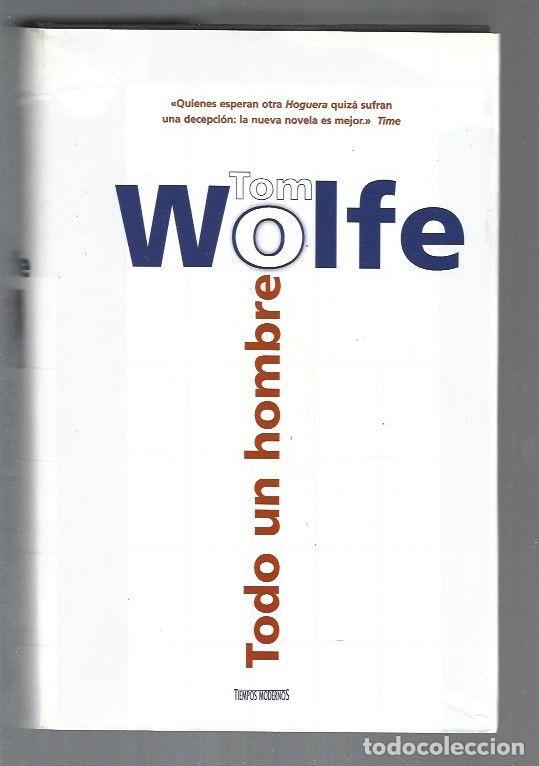 Libros: TODO UN HOMBRE - WOLFE, TOM - Foto 1