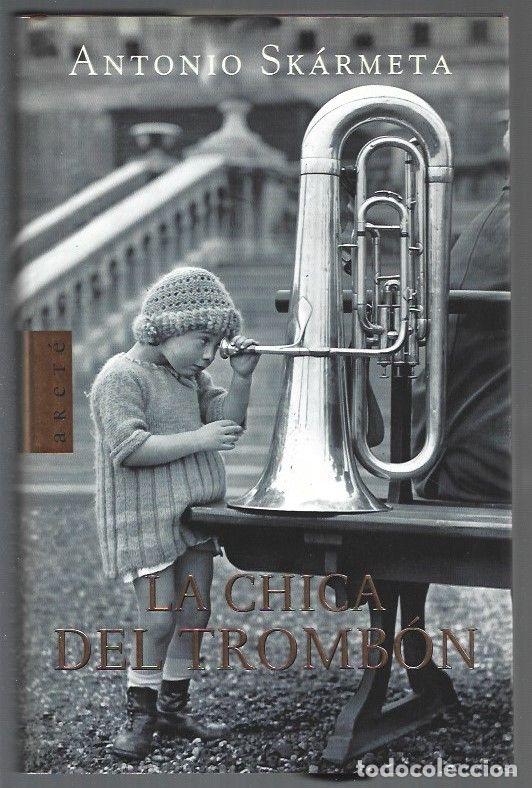 Libros: CHICA DEL TROMBON - LA - SKARMETA, ANTONIO - Foto 1