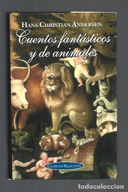 Libros: CUENTOS FANTASTICOS Y DE ANIMALES - ANDERSEN, HANS CHRISTIAN - Foto 1