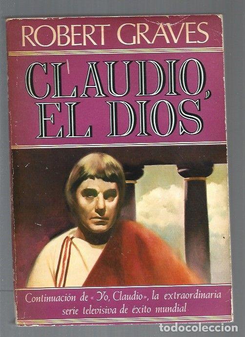 Libros: CLAUDIO, EL DIOS Y SU ESPOSA MESALINA - GRAVES, ROBERT - Foto 1