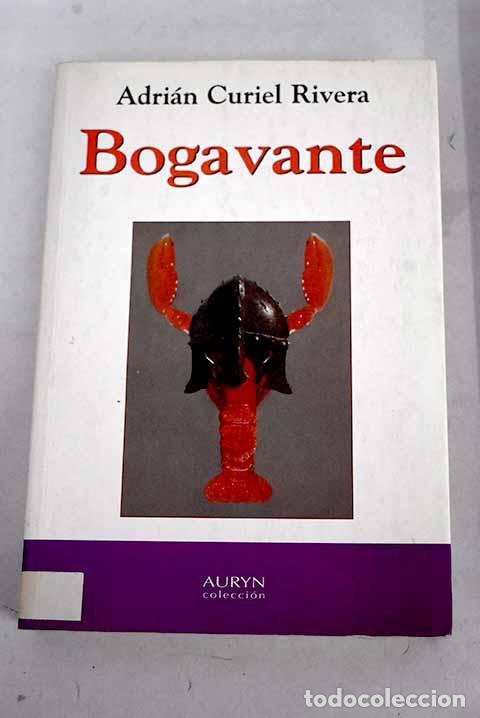 Libros: Bogavante: Curiel Rivera, Adri&aacute;n.- Curiel Rivera, Adri&aacute;n - Foto 1