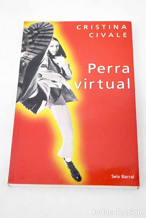 Libros: Perra virtual: Civale, Cristina.- Civale, Cristina - Foto 1