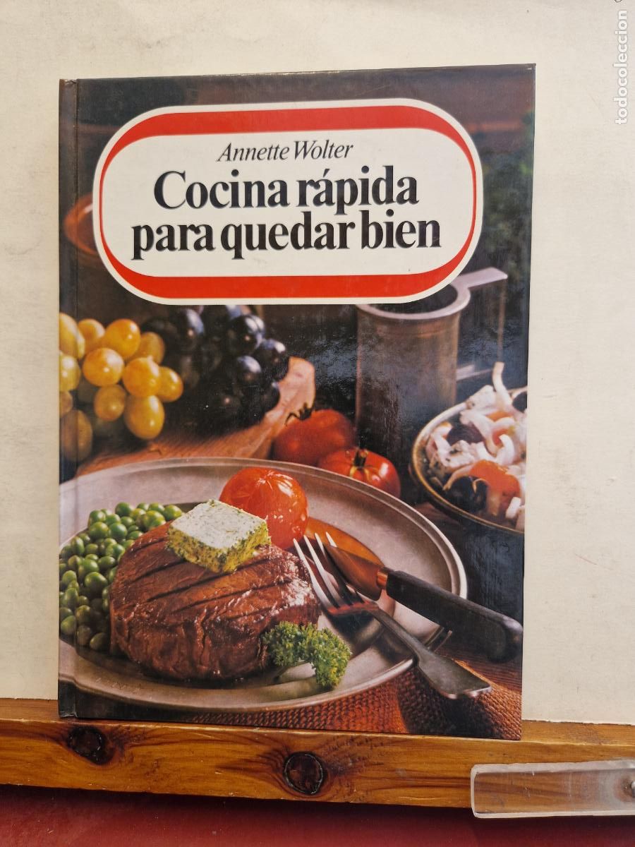 Libros: COCINA RAPIDA PARA QUEDAR BIEN. ANNETTE WOLTER - Foto 1
