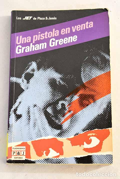 Libros: Una pistola en venta.- Greene, Graham - Foto 1
